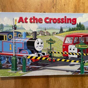 Thomas & Friends At the Crossing Board Book 1st Edition 2008